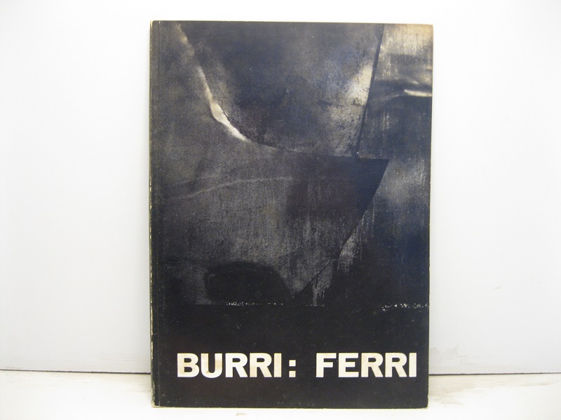 Burri: ferri. Galleria blu dal 24 novembre al 24 dicembre 1958